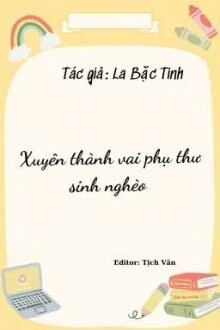 [Truyện Chữ] - Xuyên Thành Vai Phụ Thư Sinh Nghèo