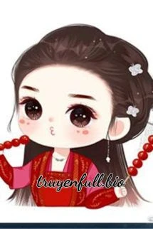 [Truyện Chữ] - Xuyên Thành Cục Cưng Của Nhân Vật Phản Diện