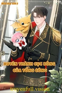 [Truyện Chữ] - Xuyên Thành Cục Bông Của Top Điên Cuồng Ám Ảnh