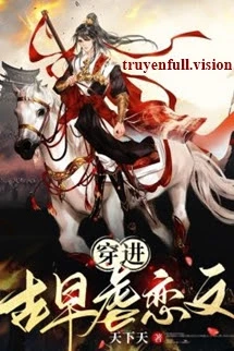 [Truyện Chữ] - Xuyên Thành Nam Phụ Trong Truyện Ngược Luyến Cổ Đại