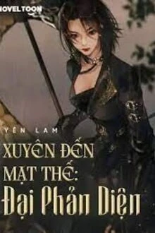 [Truyện Chữ] - Xuyên Đến Mạt Thế: Đại Phản Diện