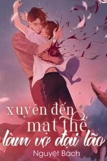 [Truyện Chữ] - Xuyên Đến Mạt Thế Làm Vợ Đại Lão