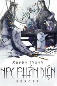[Truyện Chữ] - Xuyên Làm Npc Phản Diện