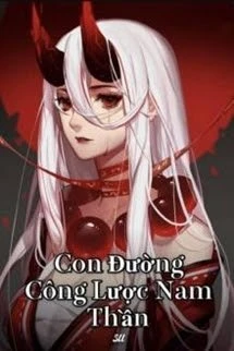 [Truyện Chữ] - Xuyên Nhanh: Con Đường Công Lược Nam Thần