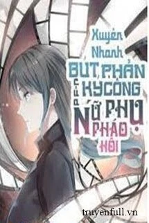 [Truyện Chữ] - Xuyên Nhanh, Ký Chủ Không Tầm Thường