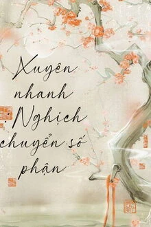 [Truyện Chữ] - Xuyên Nhanh: Nghịch Chuyển Số Phận