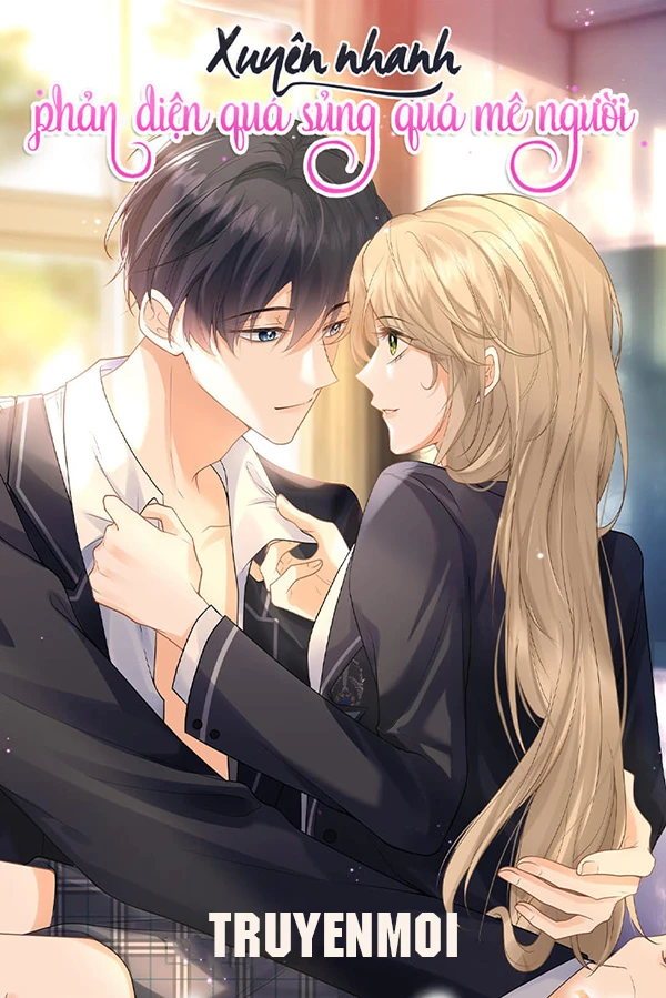 [Truyện Chữ] - Xuyên Nhanh: Phản Diện Quá Sủng Quá Mê Người