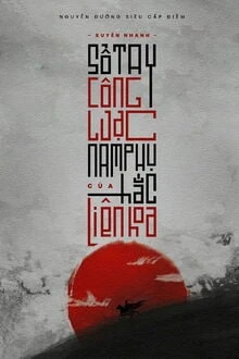 [Truyện Chữ] - Xuyên Nhanh: Sổ Tay Công Lược Nam Phụ Của Hắc Liên Hoa