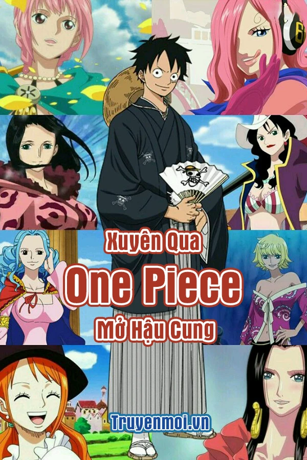 [Truyện Chữ] - Xuyên Qua One Piece Mở Hậu Cung