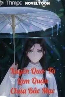 [Truyện Chữ] - Xuyên Qua - Ta Là Quận Chúa Bắc Mạc
