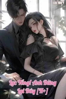 [Truyện Chữ] - Xuyên Sách: Lục Tổng! Đừng Lại Đây