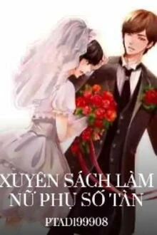 [Truyện Chữ] - Xuyên Sách Làm Nữ Phụ Số Tàn