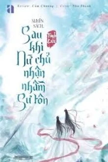 [Truyện Chữ] - Xuyên Sách: Sau Khi Nữ Chính Nhận Nhầm Sư Tôn