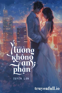 [Truyện Chữ] - Ý Tưởng Không An Phận - Xuyên Lan