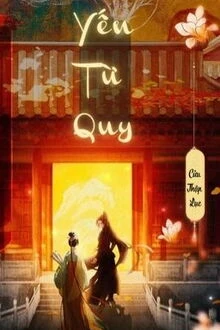 [Truyện Chữ] - Yến Từ Quy