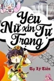[Truyện Chữ] - Yêu Nữ Xin Tự Trọng
