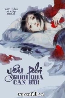 [Truyện Chữ] - Yêu Phi, Ngươi Quá Càn Rỡ!