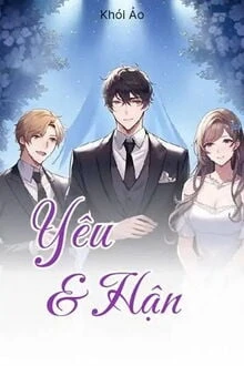 [Truyện Chữ] - Yêu Và Hận