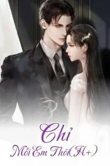 [Truyện Chữ] - Ái Tình: Chỉ Mỗi Em Thôi