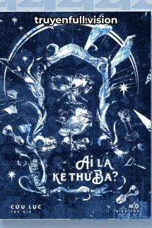 [Truyện Chữ] - Ai Là Kẻ Thứ Ba - Cửu Lục