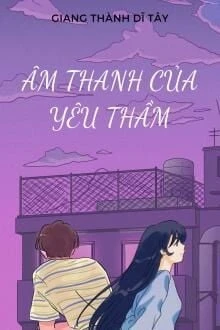 [Truyện Chữ] - Âm Thanh Của Yêu Thầm