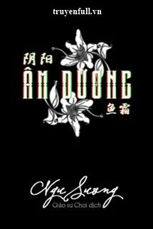 [Truyện Chữ] - Âm Dương