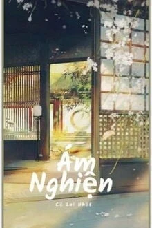 [Truyện Chữ] - Ám Nghiện