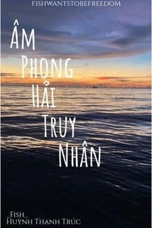[Truyện Chữ] - Âm Phong Hải Truy Nhân