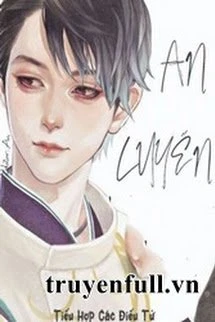 [Truyện Chữ] - An Luyến