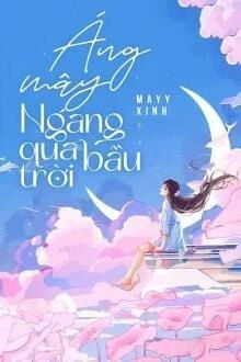 [Truyện Chữ] - Áng Mây Ngang Qua Bầu Trời