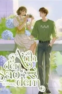 [Truyện Chữ] - Anh Đến Cùng Sao Đêm