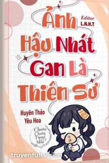 [Truyện Chữ] - Ảnh Hậu Nhát Gan Là Thiên Sư