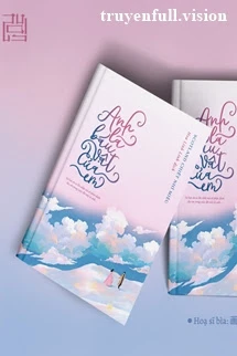 [Truyện Chữ] - Anh Là Báu Vật Của Em