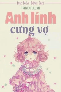 [Truyện Chữ] - Anh Lính Cưng Vợ