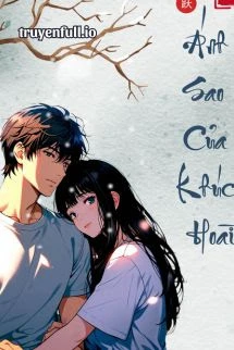 [Truyện Chữ] - Ánh Sao Của Khúc Hoài - Tô Nhạc