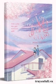 [Truyện Chữ] - Ánh Trăng Cũ Trong Thời Gian