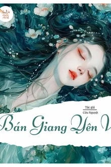 [Truyện Chữ] - Bán Giang Yên Vũ