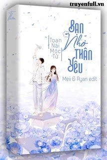 [Truyện Chữ] - Bạn Nhỏ Thân Yêu