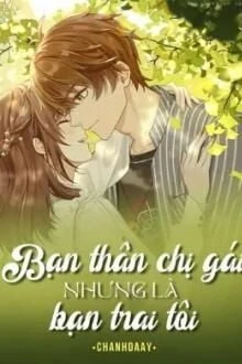 [Truyện Chữ] - Bạn Thân Chị Gái Nhưng Là Bạn Trai Tôi