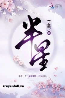 [Truyện Chữ] - Bán Tinh