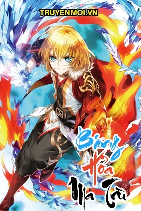 [Truyện Chữ] - Băng Hỏa Ma Trù