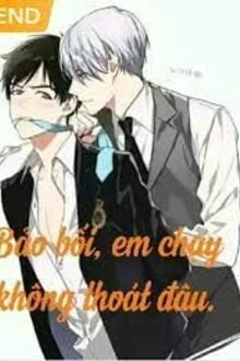 [Truyện Chữ] - Bảo Bối Nhỏ, Em Chạy Không Thoát Đâu