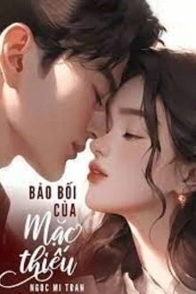 [Truyện Chữ] - Bảo Bối Của Mặc Thiếu