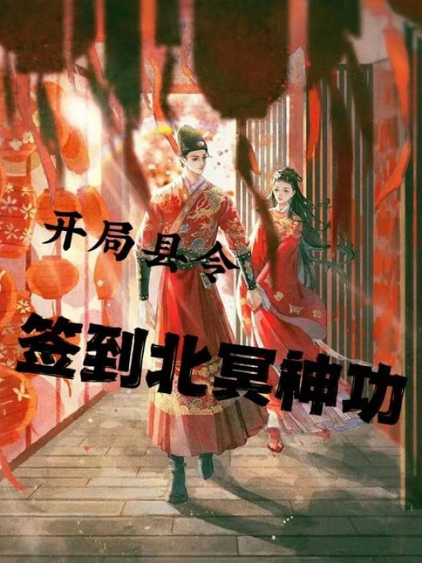 [Truyện Chữ] - Bắt Đầu Huyện Lệnh, Đánh Dấu Bắc Minh Thần Công