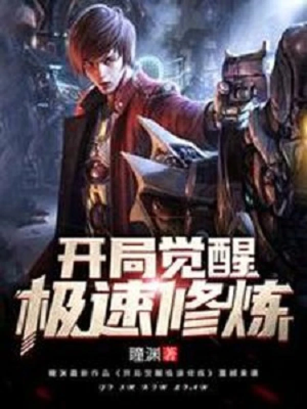 [Truyện Chữ] - Bắt Đầu Thức Tỉnh Cực Tốc Tu Luyện