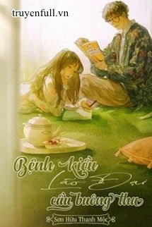 [Truyện Chữ] - Bệnh Kiều Lão Đại Cầu Buông Tha