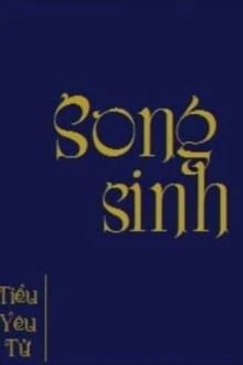 [Truyện Chữ] - [BHTT] Song Sinh (Tiểu Yêu Tử)