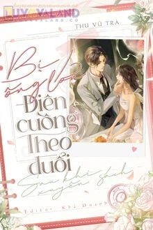 [Truyện Chữ] - Bị Ông Lớn Điên Cuồng Theo Đuổi Sau Khi Xuyên Sách