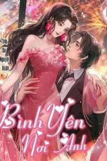 [Truyện Chữ] - Bình Yên Nơi Anh