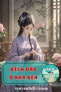 [Truyện Chữ] - Bích Đào Ở Nhà Bên - Quy Hưu Hồ Quân